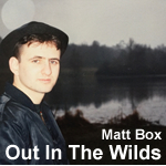 Matt Box - Out in The Wilds